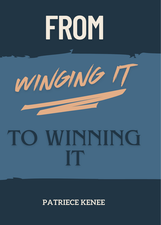 From Winging It To Winning It